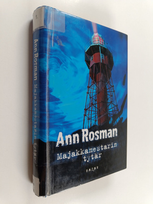 Ann Rosman : Majakkamestarin tytär