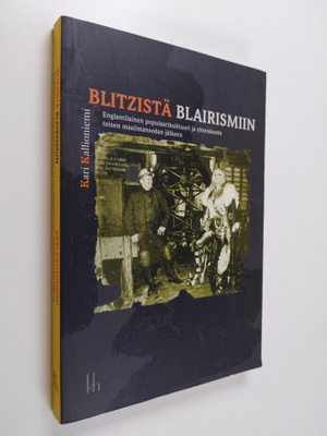 Kari Kallioniemi : Blitzistä blairismiin : englantilainen...