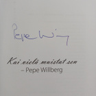 Pepe Willberg : Kai vielä muistat sen (signeerattu) - pikkukuva 3