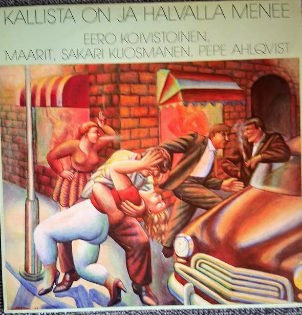 Eero Koivistoinen: Kallista on ja halvalla menee LP 1988