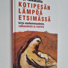 Keijo Tahkokallio : Kotipesän lämpöä etsimässä : kirja va... - pikkukuva 1
