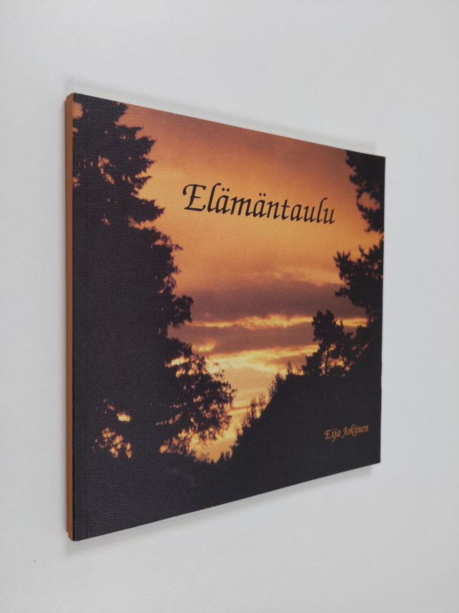 Eija Jokinen : Elämäntaulu (signeerattu)