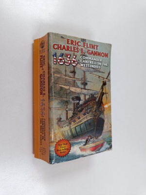 Eric Flint ym. : 1636 : Commander Cantrell in the West In...