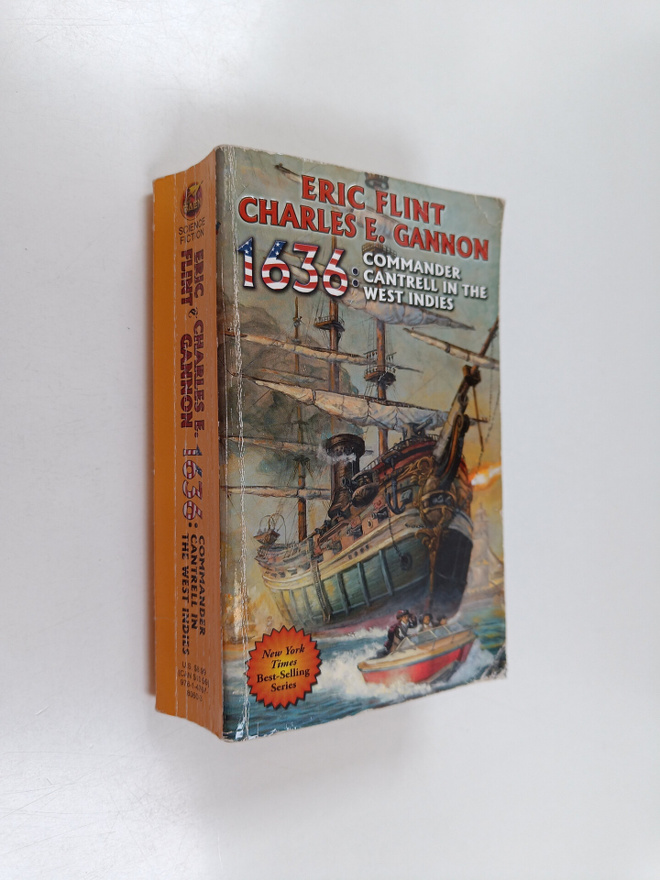 Eric Flint ym. : 1636 : Commander Cantrell in the West In...