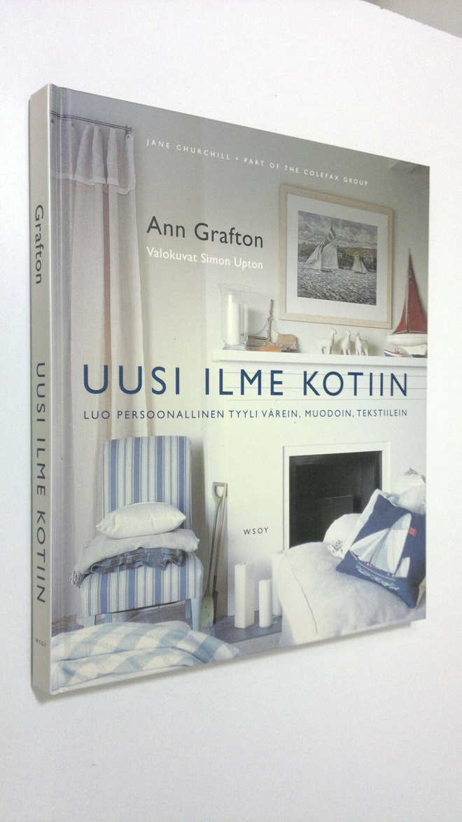 Ann Grafton : Uusi ilme kotiin : luo persoonallinen tyyli...