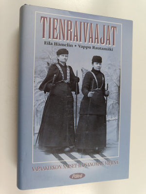 Eila Hämelin ym. : Tienraivaajat : vapaakirkon naiset ilo...
