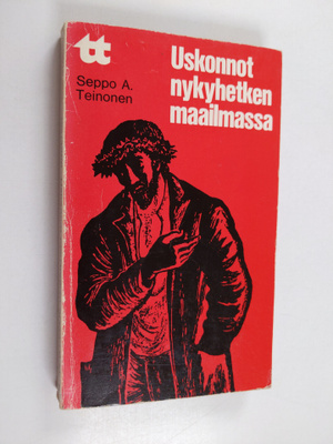 Seppo A. Teinonen : Uskonnot nykyhetken maailmassa