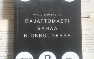 Paavo Järvensivu - Rajattomasti rahaa niukkuudessa (nid.)