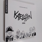 Henrik Karlsson : Karlssonin vuosi 2006 : pilapiirroksia ... - pikkukuva 1