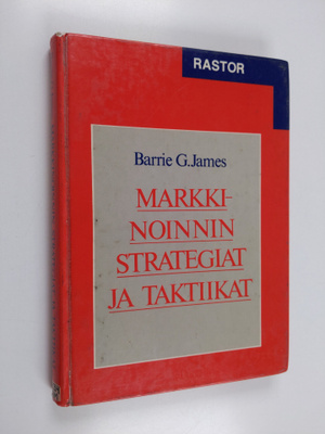 Barrie G. James : Markkinoinnin strategiat ja taktiikat