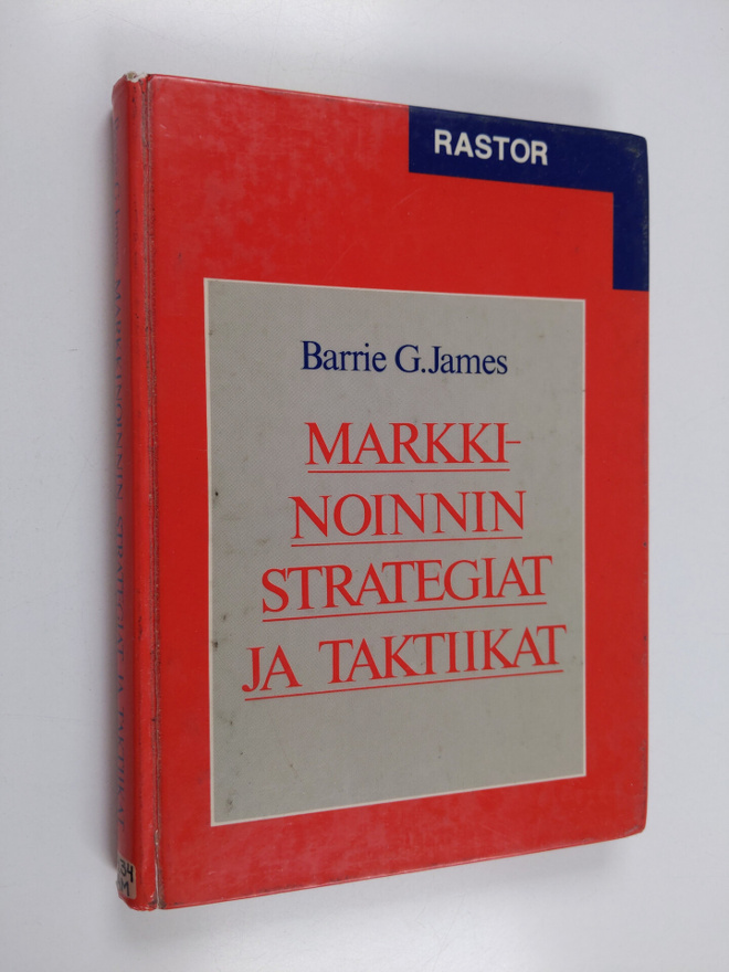 Barrie G. James : Markkinoinnin strategiat ja taktiikat