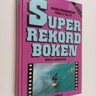 Bertil Lagerström : Superrekordboken : märkvärdigheter fr... - pikkukuva 1