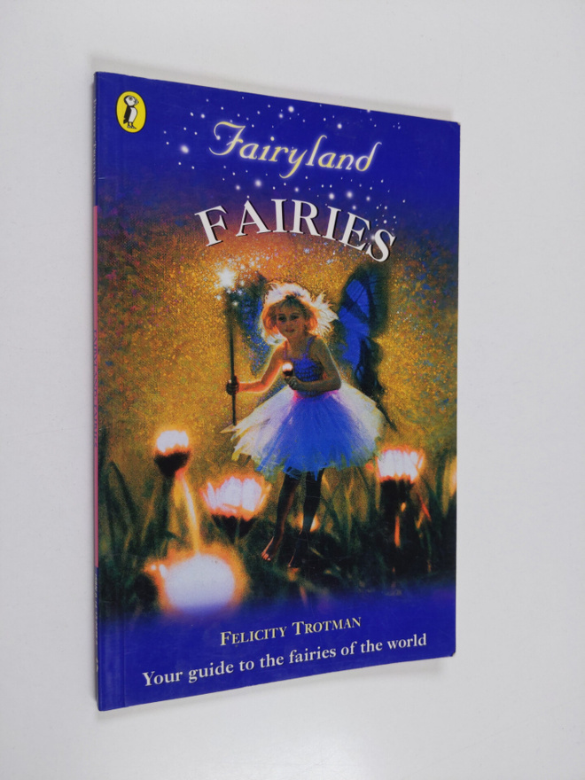 Felicity Trotman : Fairyland Fairies