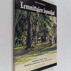 Hillevi Vesterinen : Lemmittyjen leposijat : tarinallinen... - pikkukuva 1