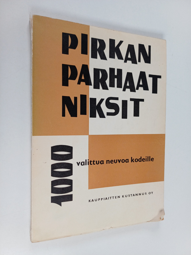 Anja Sirkiä : Pirkan parhaat niksit : 1000 valittua neuvo...
