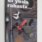 Tapio ym. Metsämäki : Ei yksin rahasta : kertomus Kehitys... - pikkukuva 1