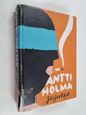 Antti Holma : Järjestäjä