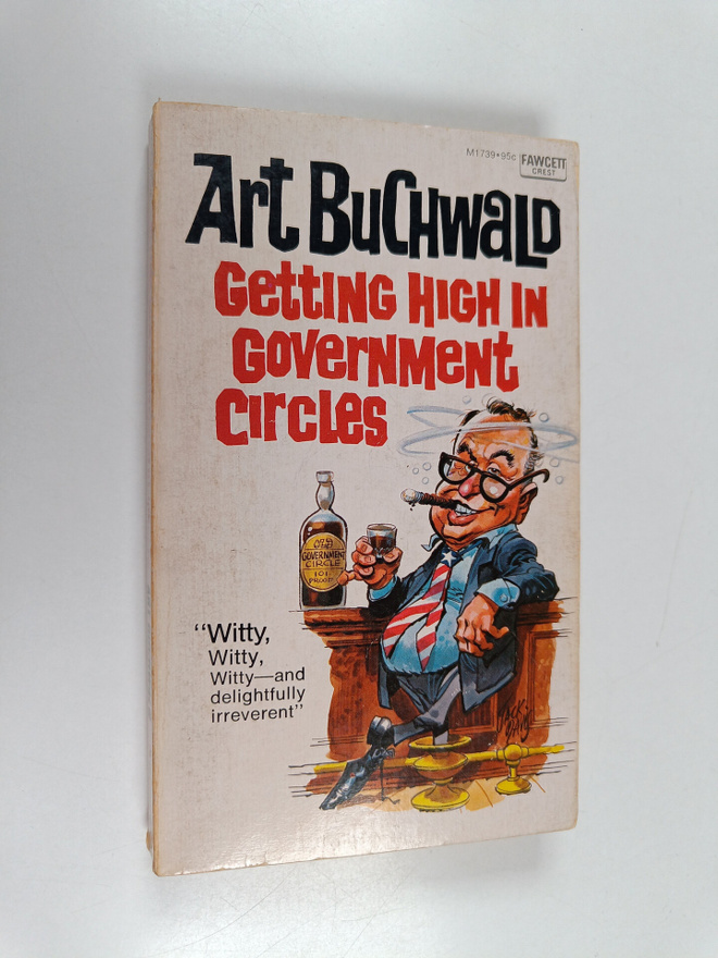 Art Buchwald : Getting High in Government Circles