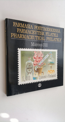 Marcus Olli : Farmasia postimerkeissä = Farmacevtisk fila...