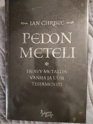 Ian Christe: Pedon meteli, Heavy Metallin Vanha ja Uusi Test
