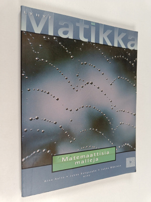 Lyhyt matikka : Matemaattisia malleja