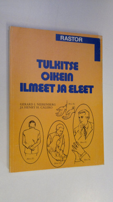 Gerard I. Nierenberg : Tulkitse oikein ilmeet ja eleet