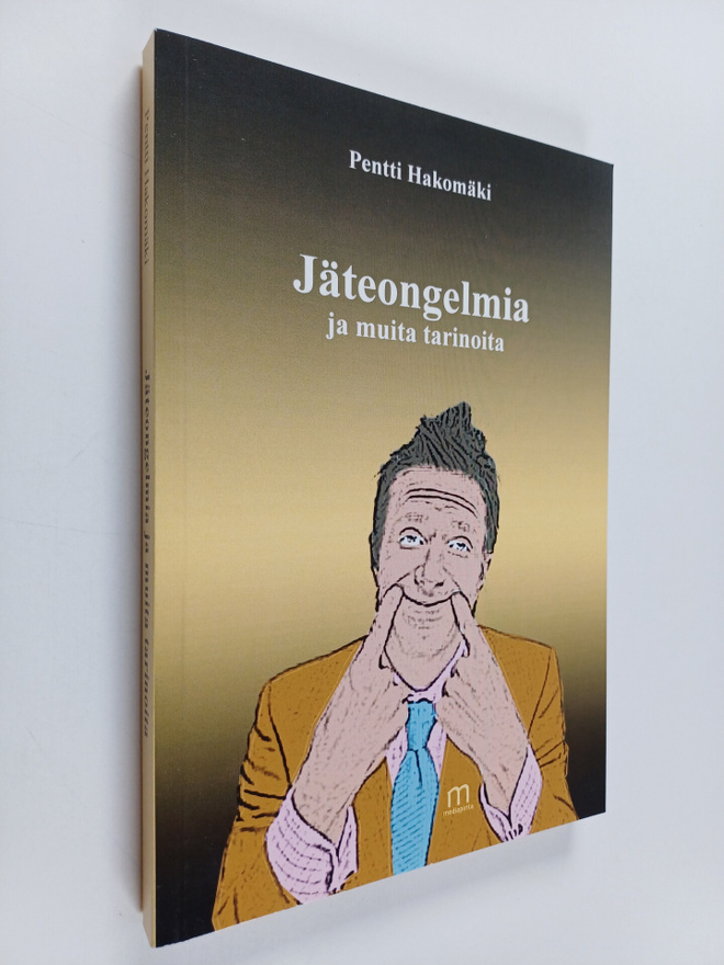 Pentti Hakomäki : Jäteongelmia ja muita tarinoita