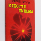 Anneli Saares : Rikottu unelma - pikkukuva 1