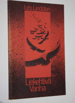 Leo Lindsten : Liekehtivä Vanha : runoja