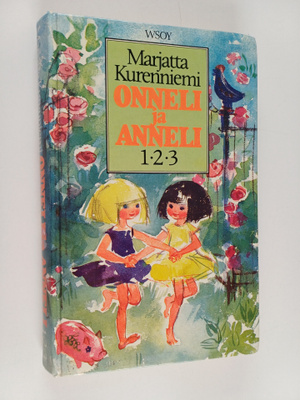 Marjatta Kurenniemi : Onneli ja Anneli 1-2-3 : Onnelin ja...