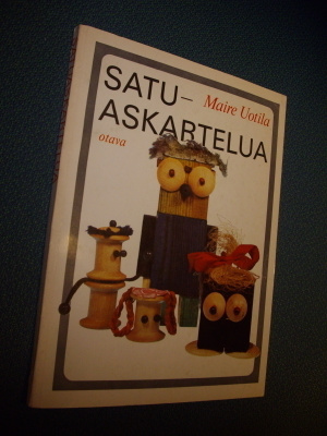 Maire Uotila: SATUASKARTELUA (1.p.1967) Sis.postikulut