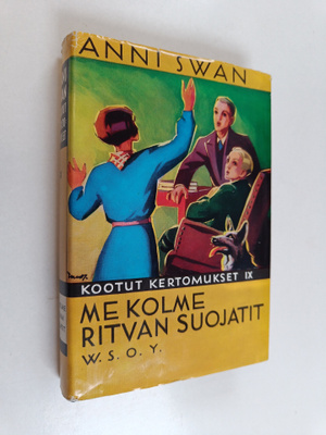 Anni Swan : Kootut kertomukset 9 : Me kolme ; Ritvan suoj...