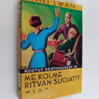 Anni Swan : Kootut kertomukset 9 : Me kolme ; Ritvan suoj... - pikkukuva 1
