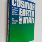 Preston Cloud : Cosmos, earth, and man : a shoer history ... - pikkukuva 1