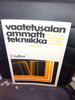 Vaatetusalan ammattitekniikka 3 halkiot