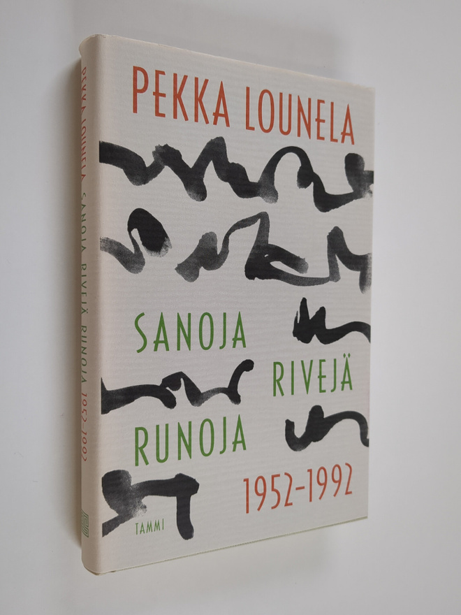 Pekka Lounela : Sanoja, rivejä, runoja 1952-1992