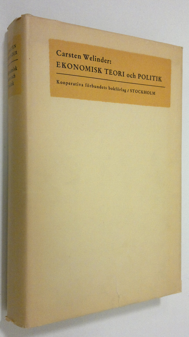 Carsten Welinder : Ekonomisk teori och politik