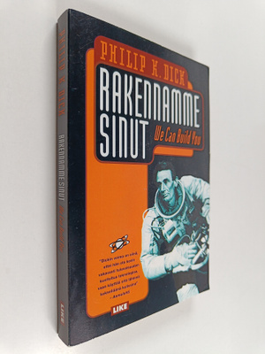 Philip K. Dick : Rakennamme sinut