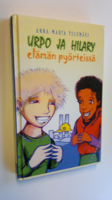 Anna-Maria Telemäki : Urpo ja Hilary elämän pyörteissä