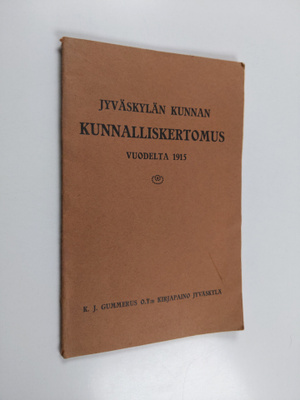 Jyväskylän kunnan kunnalliskertomus vuodelta 1915