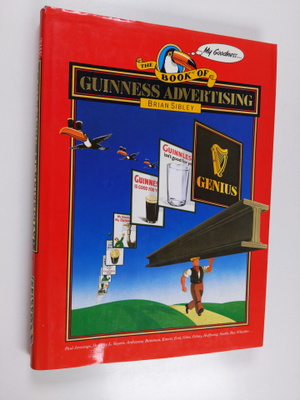 Brian Sibley : The Book of Guinness Advertising