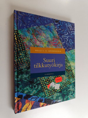 Helle C. E. Lövenskiold : Suuri tilkkutyökirja