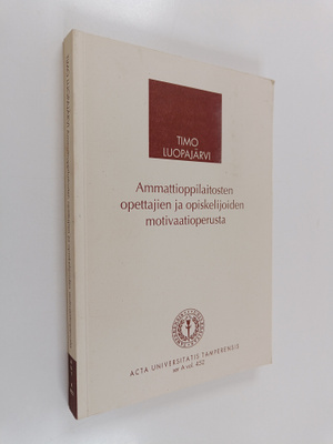 Timo Luopajärvi : Ammattioppilaitosten opettajien ja opis...