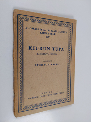 Lauri Pohjanpää : Kiurun tupa : lausuttavia runoja