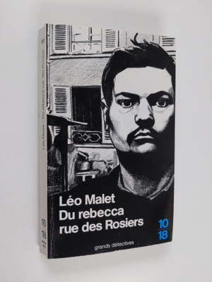 Leo Malet : Du Rebecca rue des Rosiers - les nouveaux mys...