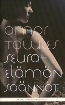 Amor Towles - Seuraelämän säännöt