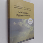 Mark ym. Williams : Mielekkäästi irti masennuksesta : tie... - pikkukuva 1