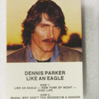 Dennis Parker • Like An Eagle C-Kasetti - pikkukuva 1
