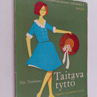 Irja Teerisuo : Taitava tyttö : ompelee ja pukeutuu hyvin - pikkukuva 1