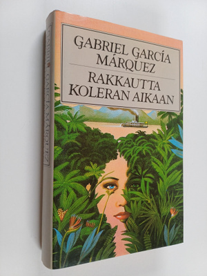 Gabriel Garcia Marquez : Rakkautta koleran aikaan